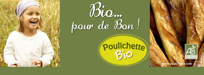 Poulichette BIO : Bio ... pour de bon